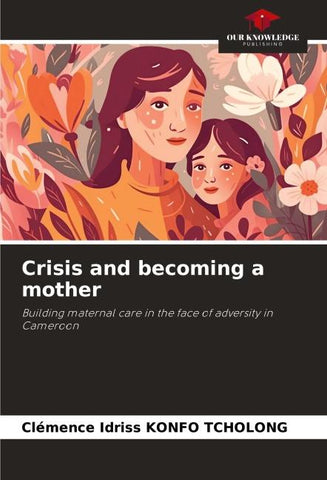 Crisis and becoming a mother