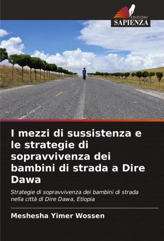 I mezzi di sussistenza e le strategie di sopravvivenza dei bambini di strada a Dire Dawa