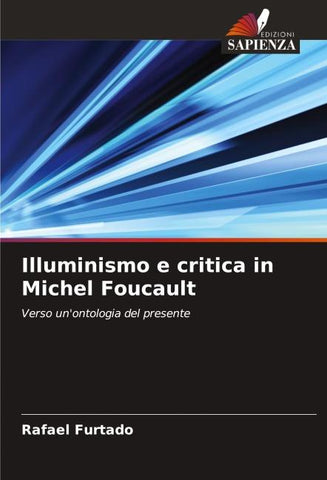 Illuminismo e critica in Michel Foucault