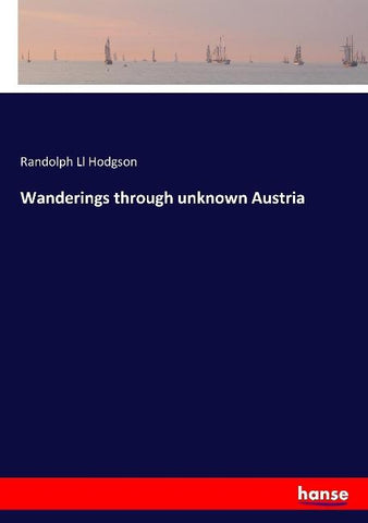 Wanderings through unknown Austria