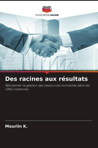 Des racines aux résultats