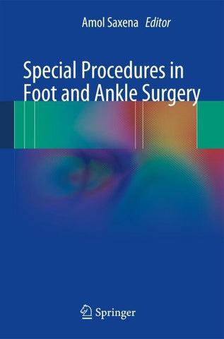 Special Procedures in Foot and Ankle Surgery