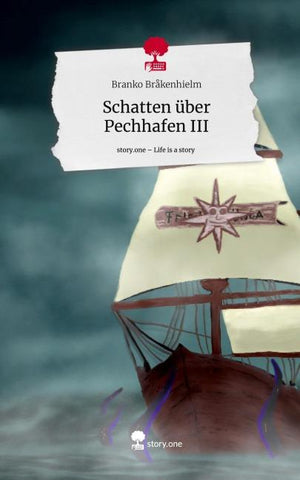 Schatten über Pechhafen III. Life is a Story - story.one