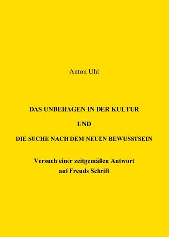 Das Unbehagen in der Kultur und die Suche nach dem neuen Bewußtsein