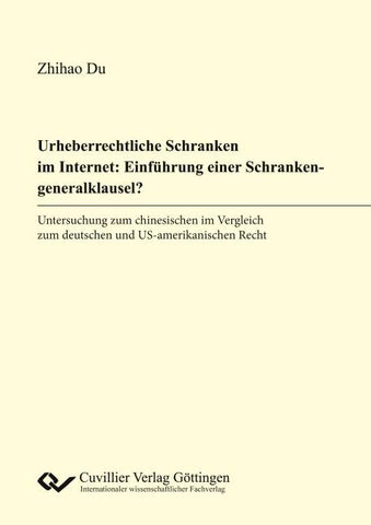Urheberrechtliche Schranken im Internet: Einführung einer Schrankengeneralklausel?