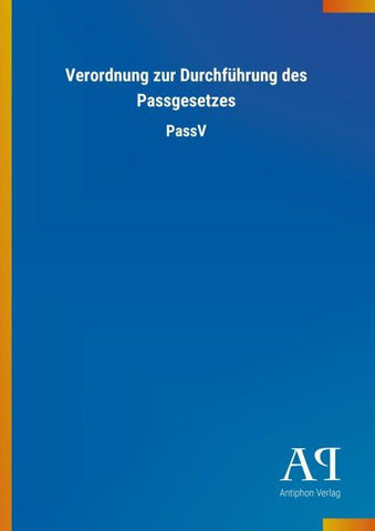 Verordnung zur Durchführung des Passgesetzes