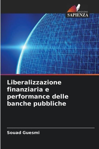 Liberalizzazione finanziaria e performance delle banche pubbliche