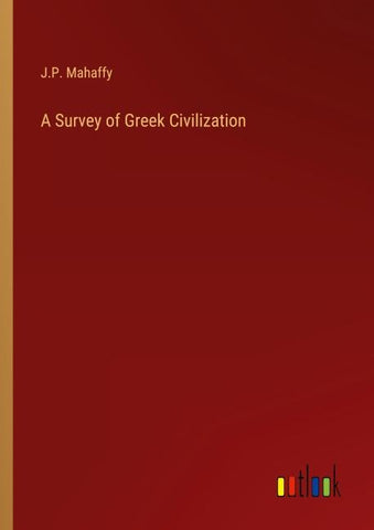A Survey of Greek Civilization