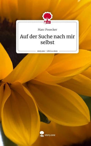 Auf der Suche nach mir selbst. Life is a Story - story.one