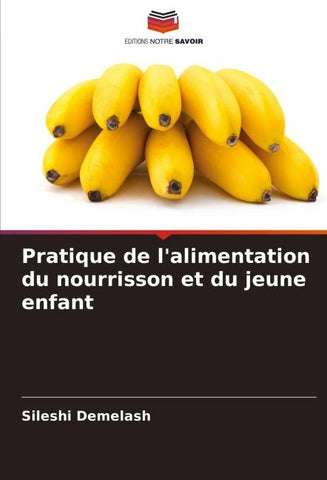 Pratique de l'alimentation du nourrisson et du jeune enfant