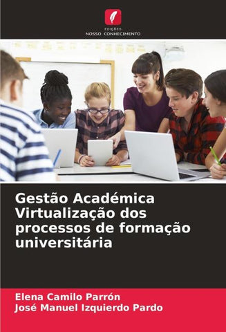 Gestão Académica Virtualização dos processos de formação universitária