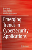 Emerging Trends in Cybersecurity Applications