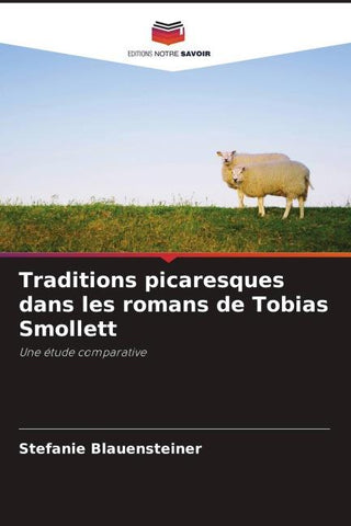 Traditions picaresques dans les romans de Tobias Smollett