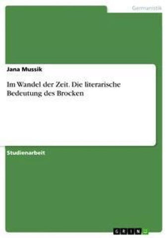 Im Wandel der Zeit. Die literarische Bedeutung des Brocken
