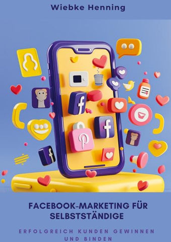 Facebook-Marketing für  Selbstständige