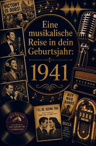 Eine musikalische Reise in dein Geburtsjahr: 1941