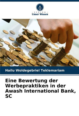 Eine Bewertung der Werbepraktiken in der Awash International Bank, SC
