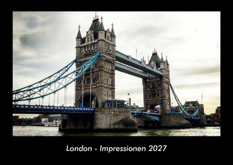 London - Impressionen 2027 Fotokalender DIN A3