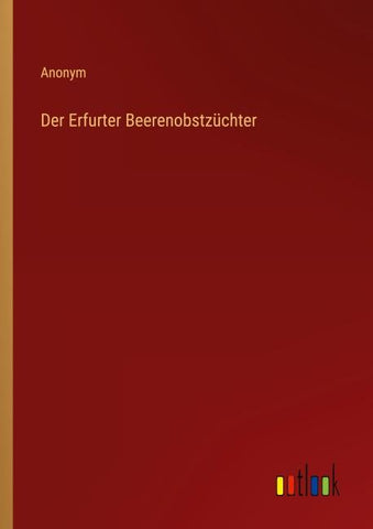 Der Erfurter Beerenobstzüchter