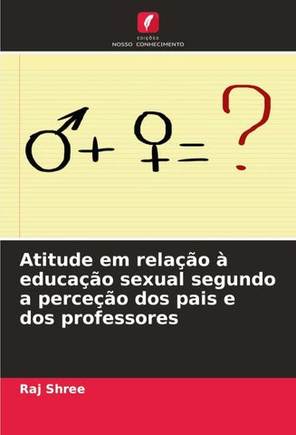 Atitude em relação à educação sexual segundo a perceção dos pais e dos professores