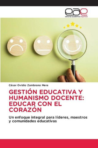 GESTIÓN EDUCATIVA Y HUMANISMO DOCENTE: EDUCAR CON EL CORAZÓN