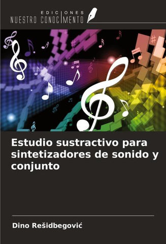 Estudio sustractivo para sintetizadores de sonido y conjunto