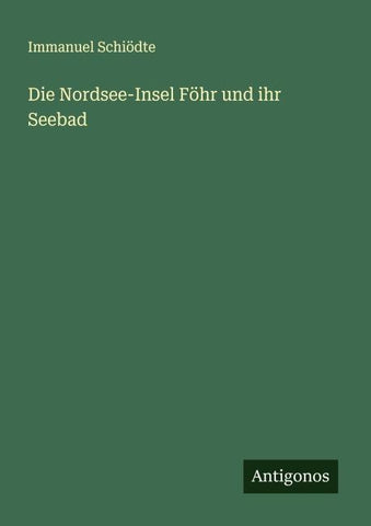 Die Nordsee-Insel Föhr und ihr Seebad