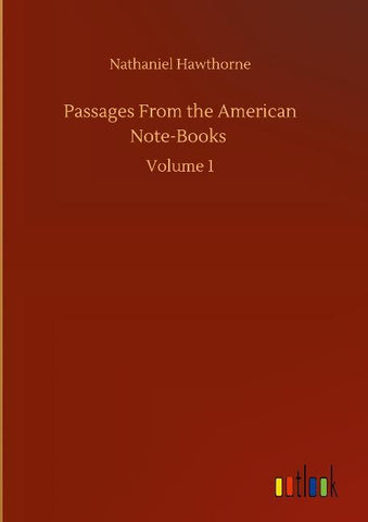 Passages From the American Note-Books