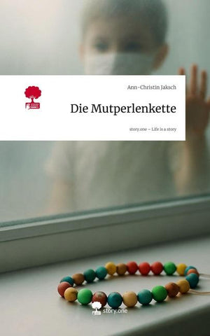 Die Mutperlenkette. Life is a Story - story.one