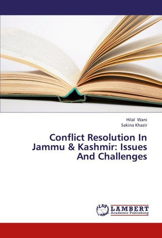 Conflict Resolution In Jammu & Kashmir: Issues And Challenges