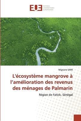 L'écosystème mangrove à l'amélioration des revenus des ménages de Palmarin