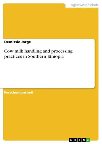 Cow milk handling and processing practices in Southern Ethiopia
