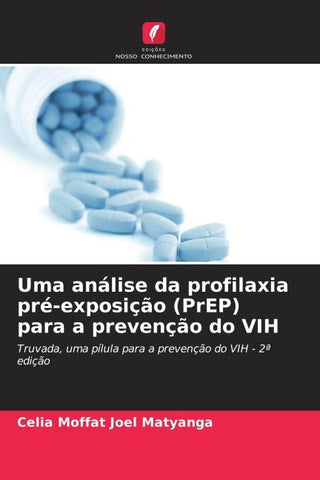 Uma análise da profilaxia pré-exposição (PrEP) para a prevenção do VIH
