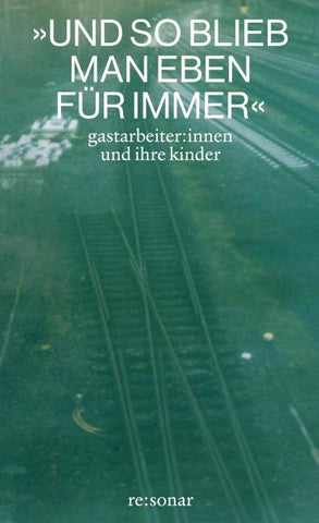»Und so blieb man eben für immer«