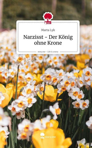 Narzisst - Der König ohne Krone. Life is a Story - story.one