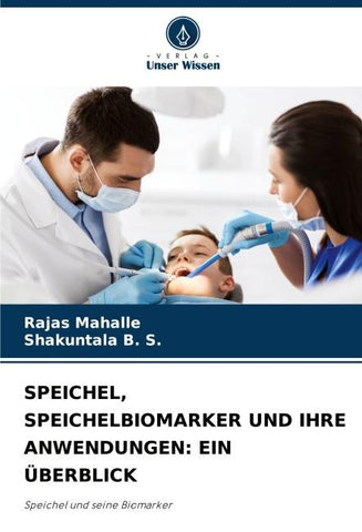 SPEICHEL, SPEICHELBIOMARKER UND IHRE ANWENDUNGEN: EIN ÜBERBLICK