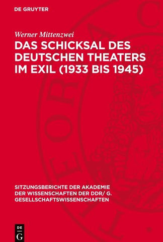 Das Schicksal des deutschen Theaters im Exil (1933 bis 1945)