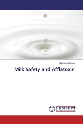 Milk Safety and Afflatoxin