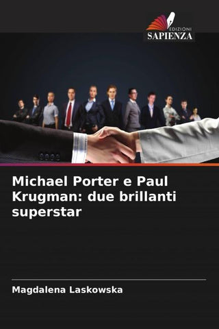 Michael Porter e Paul Krugman: due brillanti superstar