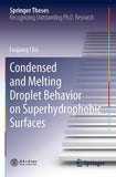 Condensed and Melting Droplet Behavior on Superhydrophobic Surfaces