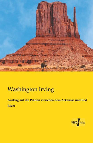 Ausflug auf die Prärien zwischen dem Arkansas und Red River
