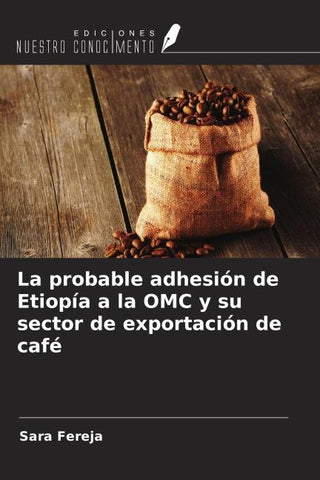 La probable adhesión de Etiopía a la OMC y su sector de exportación de café