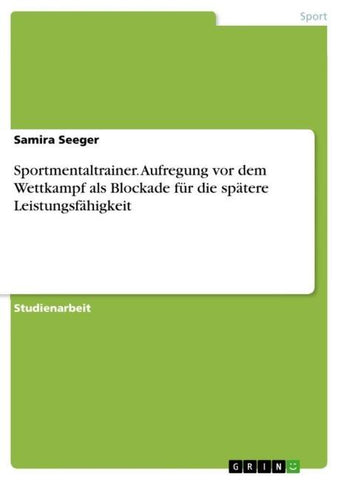 Sportmentaltrainer. Aufregung vor dem Wettkampf als Blockade für die spätere Leistungsfähigkeit