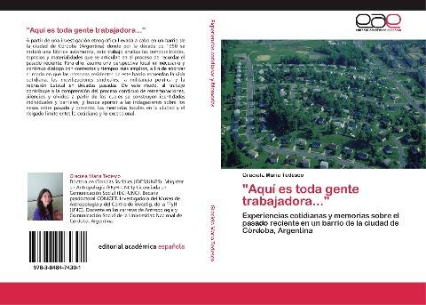 "Aquí es toda gente trabajadora..."