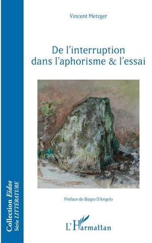 De l'interruption dans l'aphorisme et l'essai