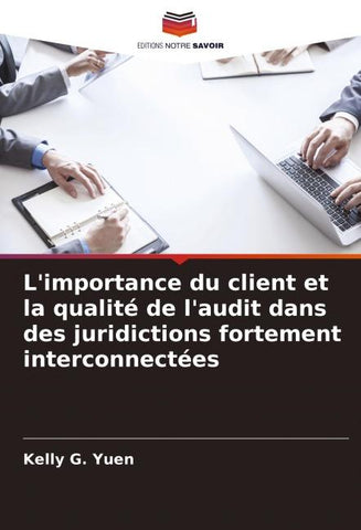 L'importance du client et la qualité de l'audit dans des juridictions fortement interconnectées