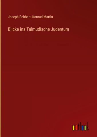 Blicke ins Talmudische Judentum