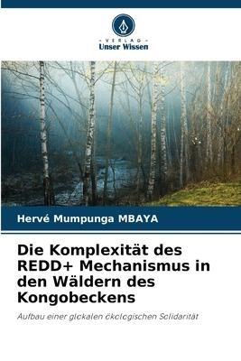 Die Komplexität des REDD+ Mechanismus in den Wäldern des Kongobeckens