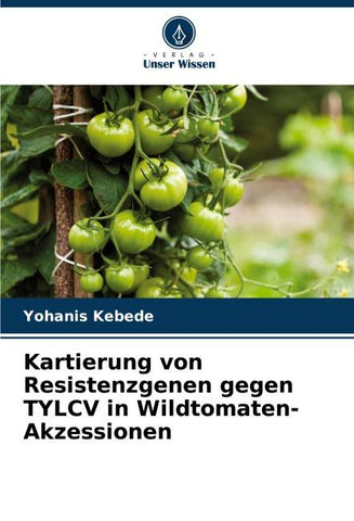 Kartierung von Resistenzgenen gegen TYLCV in Wildtomaten-Akzessionen