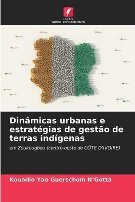 Dinâmicas urbanas e estratégias de gestão de terras indígenas